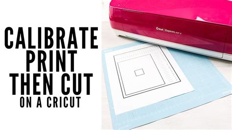 how to calibrate print then cut on cricut