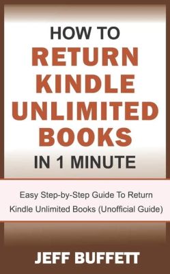 how to return books on Kindle Unlimited: exploring the journey of digital reading