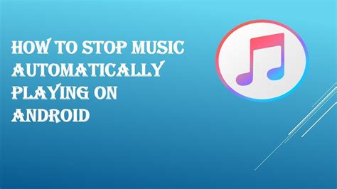 how to stop music from automatically playing - do you ever find yourself accidentally starting music?