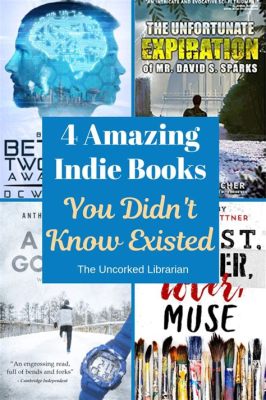 What Are Indie Books: An Insight into the Underground Literature World