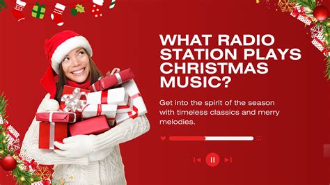 what fm radio station plays christmas music? What if the radio station not only plays Christmas music but also has a segment where listeners can share their own holiday stories and traditions?